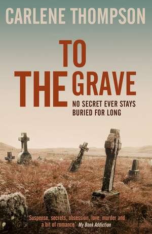 To The Grave de Carlene Thompson