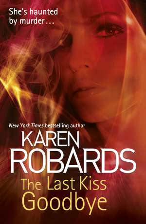 The Last Kiss Goodbye de Karen Robards