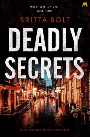 Deadly Secrets de Britta Bolt