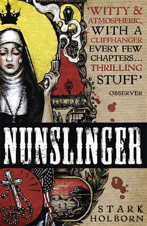 Nunslinger: The Complete Series de Stark Holborn