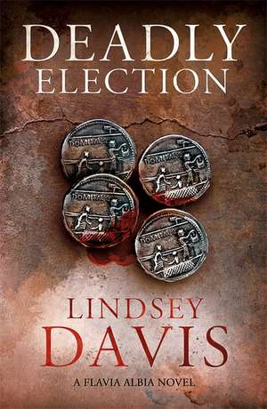 Deadly Election de Lindsey Davis