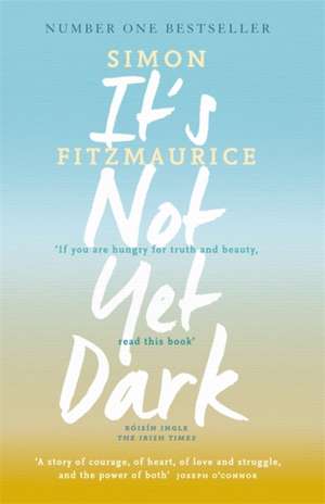 It's Not Yet Dark de Simon Fitzmaurice