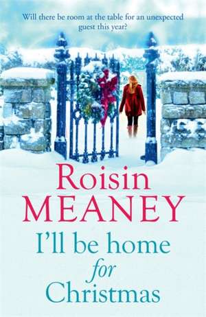 I'll Be Home for Christmas de ROISIN MEANEY