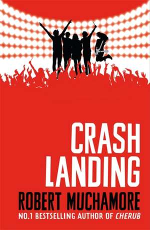 Rock War: Crash Landing de Robert Muchamore