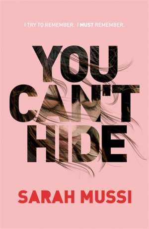 You Can't Hide de Sarah Mussi