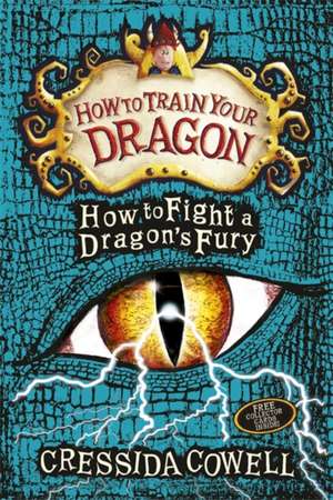 How to Train Your Dragon: How to Fight a Dragon's Fury de Cressida Cowell