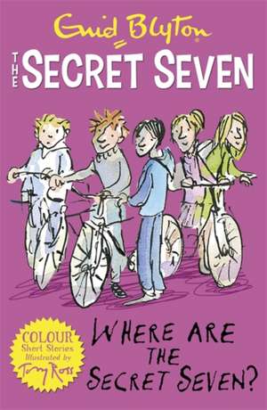 Where Are the Secret Seven?: The Speed of Darkness de Enid Blyton