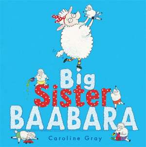 Gray, C: Big Sister Baabara de Caroline Gray