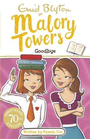 Malory Towers: Goodbye de Enid Blyton