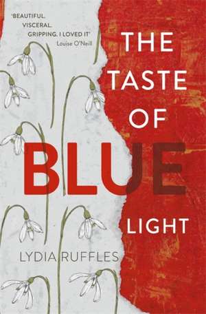 The Taste of Blue Light de Lydia Ruffles