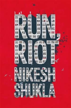 Run, Riot de Nikesh Shukla