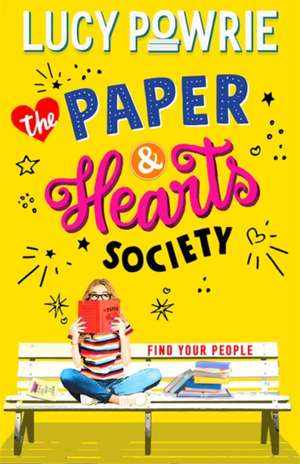 The Paper & Hearts Society: The Paper & Hearts Society de Lucy Powrie