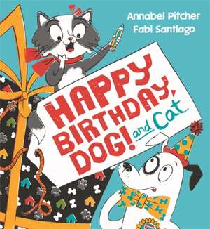 Happy Birthday, Dog! de Annabel Pitcher