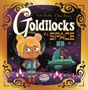 Futuristic Fairy Tales: Goldilocks in Space de Peter Bently