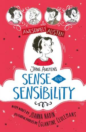 Awesomely Austen - Illustrated and Retold: Jane Austen's Sense and Sensibility de Jane Austen