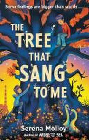 The Tree That Sang To Me de Serena Molloy