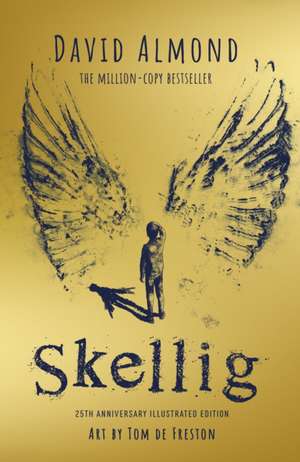 Skellig: the 25th anniversary illustrated edition de David Almond