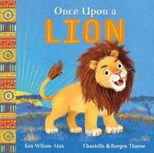 African Stories: Once Upon a Lion de Ken Wilson-Max