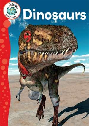 Tadpoles Learners: Dinosaurs de Annabelle Lynch