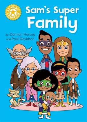 Reading Champion: Sam's Super Family de Damian Harvey