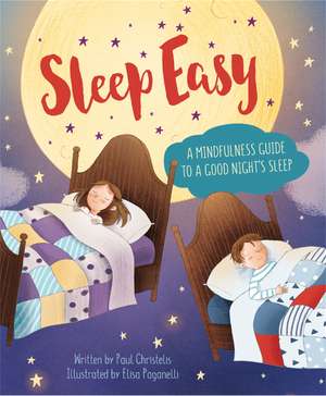 Mindful Me: Sleep Easy: A Mindfulness Guide to Getting a Good Night's Sleep de Paul Christelis