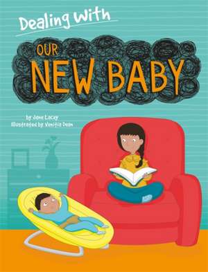 Dealing With...: Our New Baby de Jane Lacey