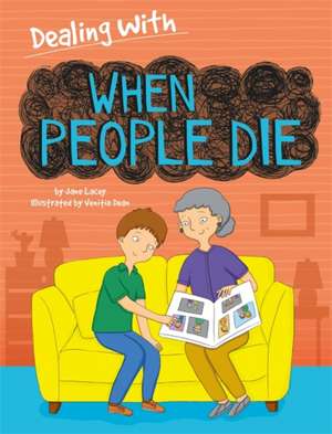 Dealing With...: When People Die de Jane Lacey