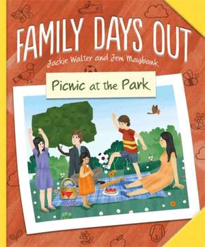 Family Days Out: Picnic at the Park de Jackie Walter