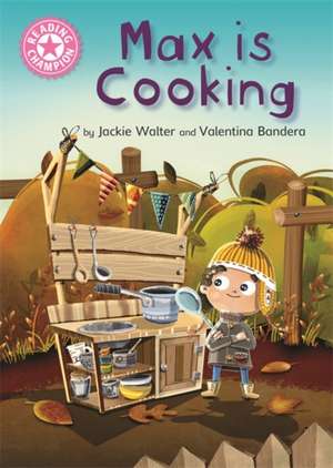 Reading Champion: Max is Cooking de Jackie Walter