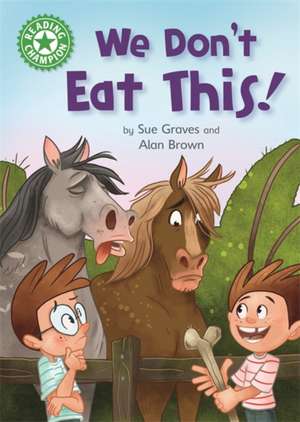 Reading Champion: We Don't Eat This! de Sue Graves