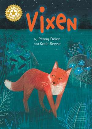 Reading Champion: Vixen: Independent Reading Gold 9 de Penny Dolan