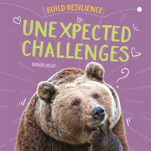 Build Resilience: Unexpected Challenges de Honor Head