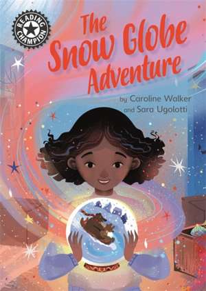 Walker, C: Reading Champion: The Snow Globe Adventure de Caroline Walker