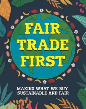 Fair Trade First de Sarah Ridley