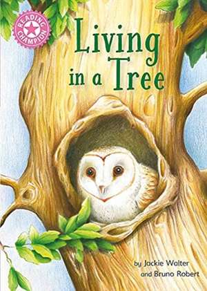 Reading Champion: Living in a Tree de Jackie Walter