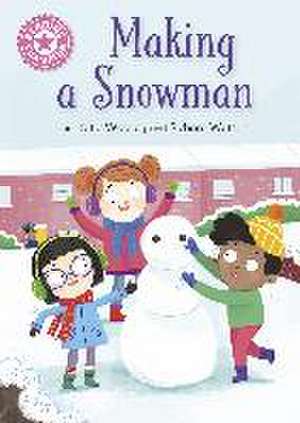 Woolley, K: Reading Champion: Making a Snowman de Katie Woolley