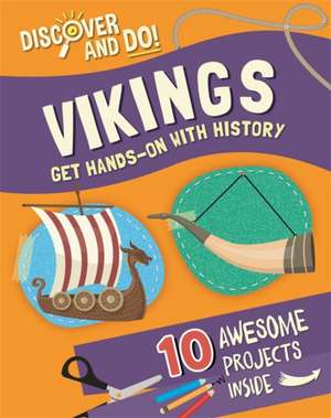 Discover and Do: Vikings de Jane Lacey