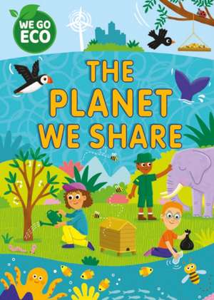 WE GO ECO: The Planet We Share de Katie Woolley