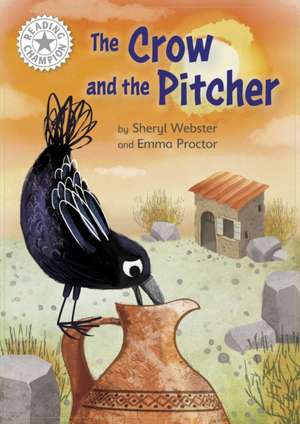 Reading Champion: The Crow and the Pitcher de Sheryl Webster