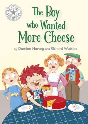 Reading Champion: The Boy who Wanted More Cheese de Damian Harvey