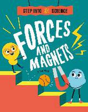 Step Into Science: Forces and Magnets de Peter Riley