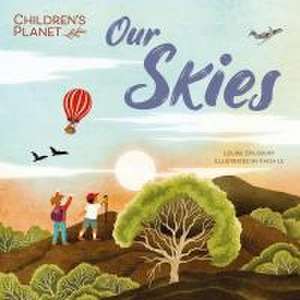 Children's Planet: Our Skies de Louise Spilsbury