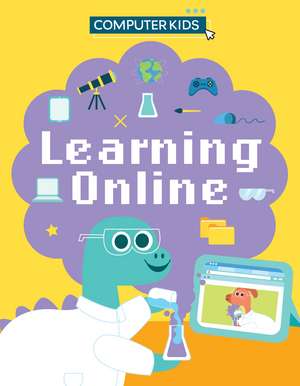 Computer Kids: Learning Online de Clive Gifford