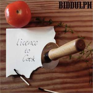 Licence to Cook de Edward Biddulph