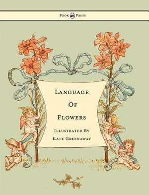 Language of Flowers - Illustrated by Kate Greenaway