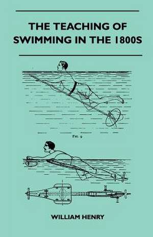 The Teaching Of Swimming In The 1800s de William Henry