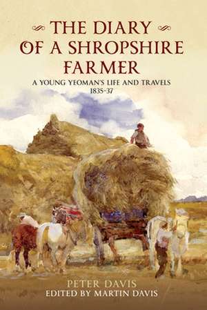 The Diary of a Shropshire Farmer de Peter Davis