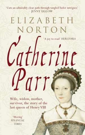 Norton, E: Catherine Parr de Elizabeth Norton