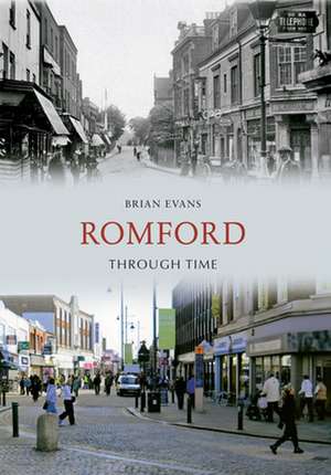 Romford Through Time de Brian Evans