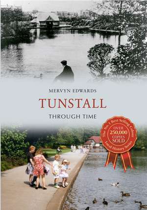 Tunstall Through Time de Mervyn Edwards